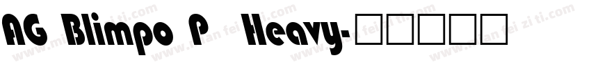 AG Blimpo P  Heavy字体转换